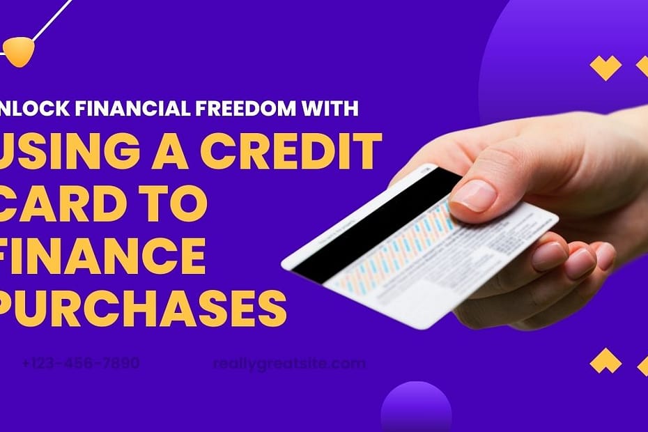 Using a Credit Card to Finance Purchases